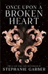 Once Upon a Broken Heart [Book]