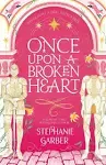 Once Upon a Broken Heart [Book]